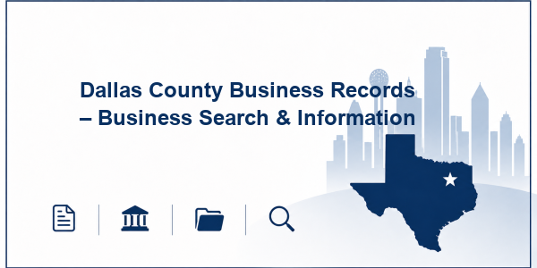 Dallas County Business Records – Business Search & Information