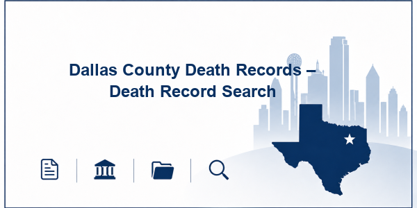 Dallas County Death Records – Death Record Search