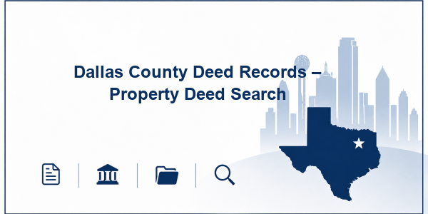 Dallas County Deed Records – Property Deed Search