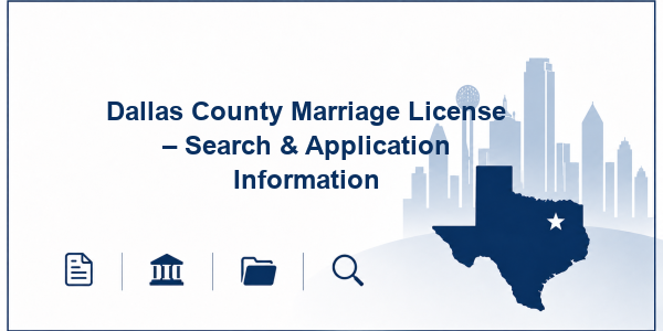 Dallas County Marriage License – Search & Application Information