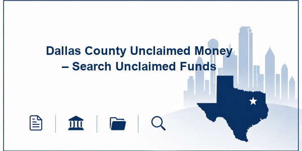 Dallas County Unclaimed Money – Search Unclaimed Funds